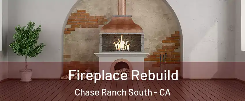 Fireplace Rebuild Chase Ranch South - CA