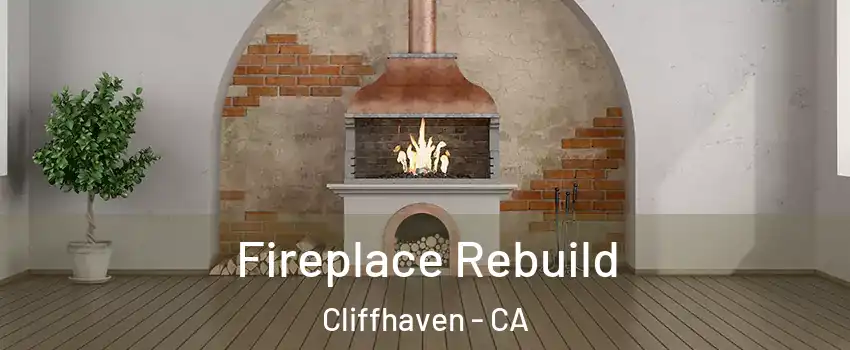 Fireplace Rebuild Cliffhaven - CA