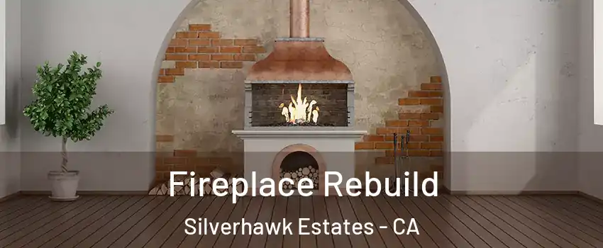 Fireplace Rebuild Silverhawk Estates - CA