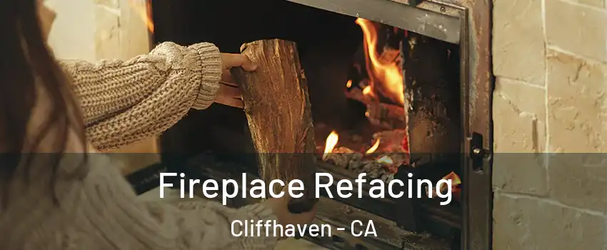Fireplace Refacing Cliffhaven - CA