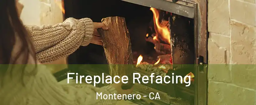 Fireplace Refacing Montenero - CA