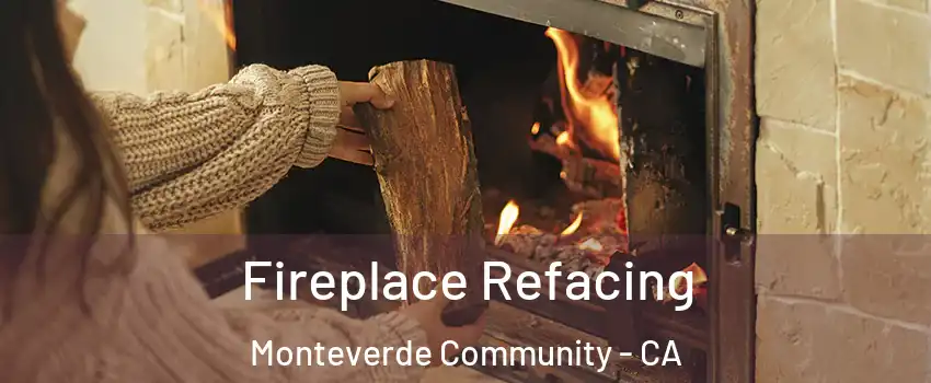 Fireplace Refacing Monteverde Community - CA