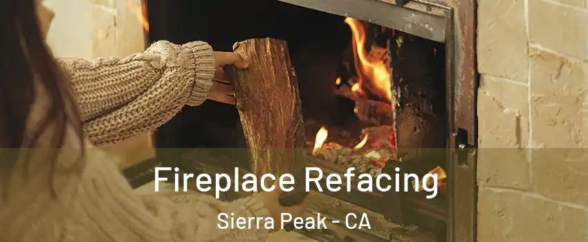 Fireplace Refacing Sierra Peak - CA