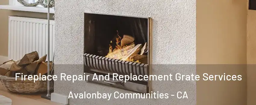 Fireplace Repair And Replacement Grate Services Avalonbay Communities - CA