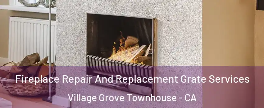 Fireplace Repair And Replacement Grate Services Village Grove Townhouse - CA