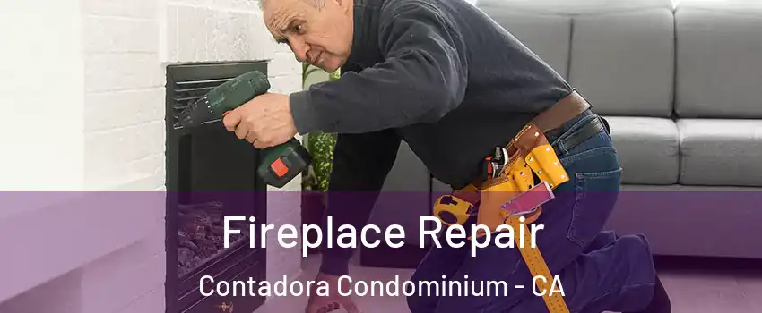 Fireplace Repair Contadora Condominium - CA