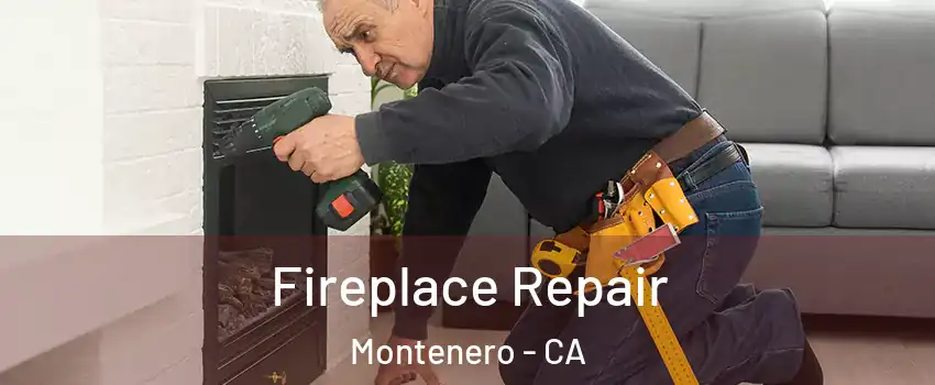 Fireplace Repair Montenero - CA