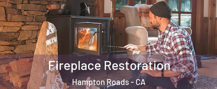 Fireplace Restoration Hampton Roads - CA