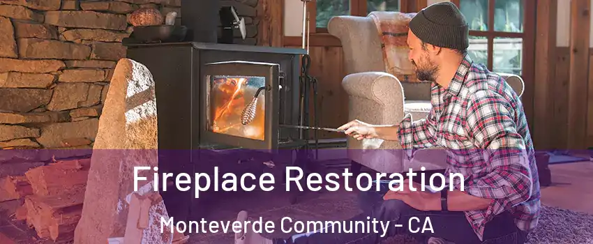Fireplace Restoration Monteverde Community - CA