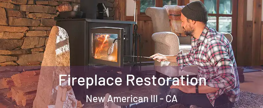Fireplace Restoration New American III - CA