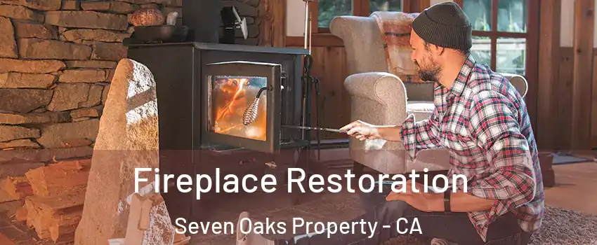 Fireplace Restoration Seven Oaks Property - CA