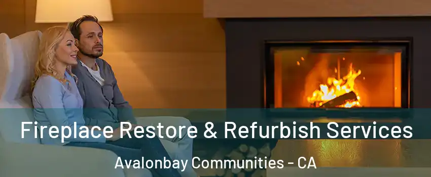 Fireplace Restore & Refurbish Services Avalonbay Communities - CA