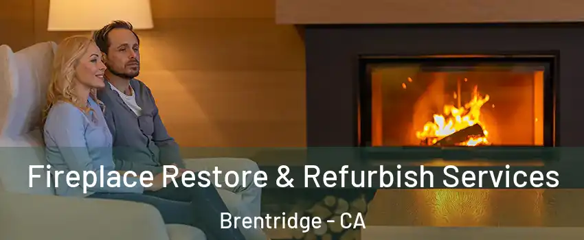 Fireplace Restore & Refurbish Services Brentridge - CA