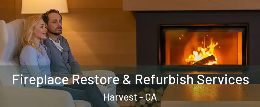 Fireplace Restore & Refurbish Services Harvest - CA