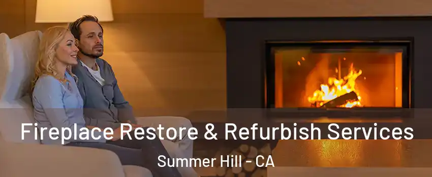 Fireplace Restore & Refurbish Services Summer Hill - CA