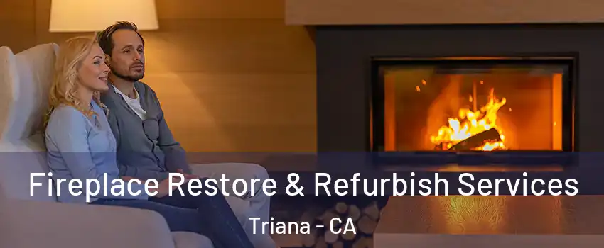 Fireplace Restore & Refurbish Services Triana - CA