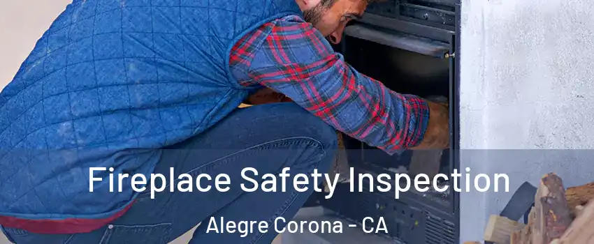 Fireplace Safety Inspection Alegre Corona - CA