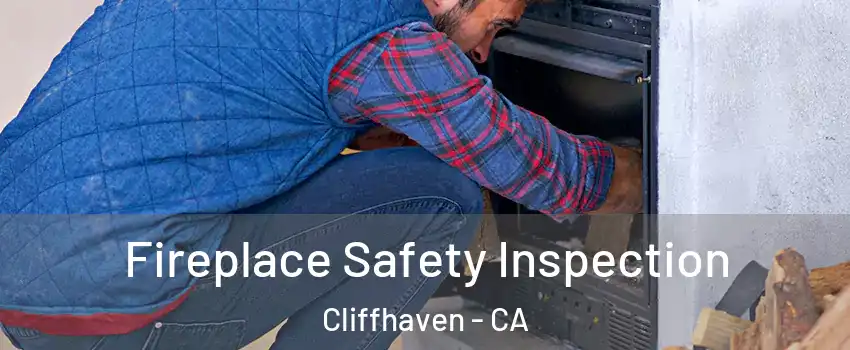 Fireplace Safety Inspection Cliffhaven - CA