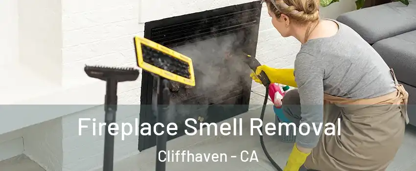 Fireplace Smell Removal Cliffhaven - CA