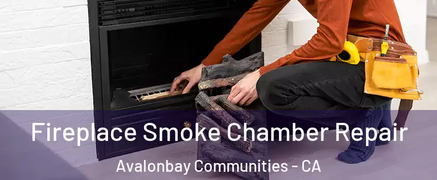 Fireplace Smoke Chamber Repair Avalonbay Communities - CA
