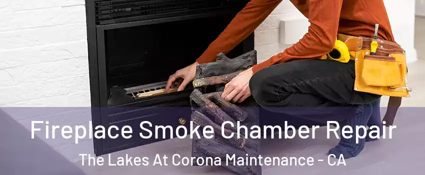 Fireplace Smoke Chamber Repair The Lakes At Corona Maintenance - CA