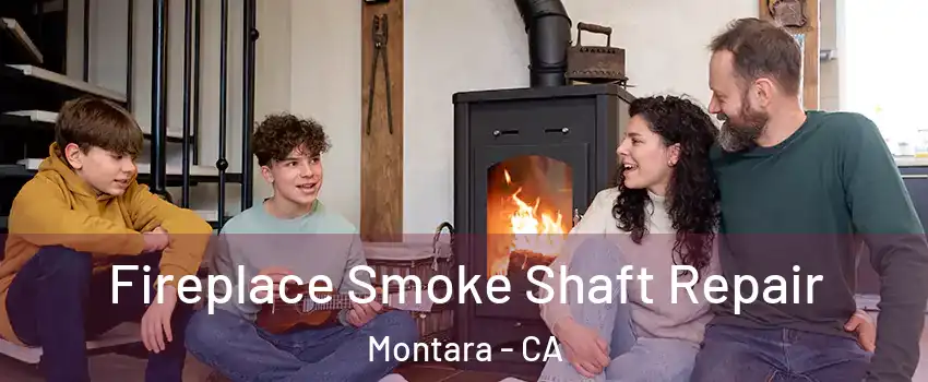 Fireplace Smoke Shaft Repair Montara - CA