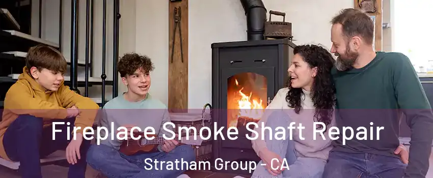 Fireplace Smoke Shaft Repair Stratham Group - CA