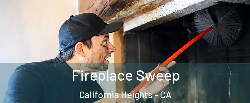 Fireplace Sweep California Heights - CA