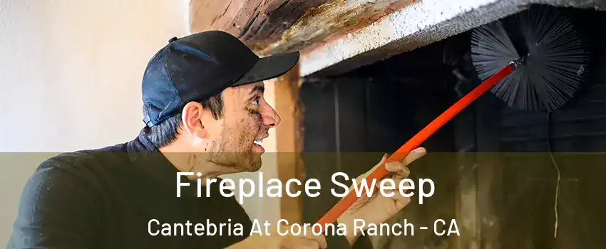 Fireplace Sweep Cantebria At Corona Ranch - CA