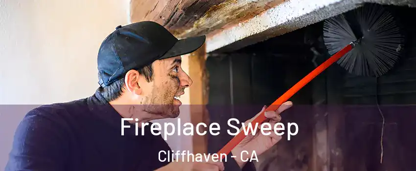 Fireplace Sweep Cliffhaven - CA