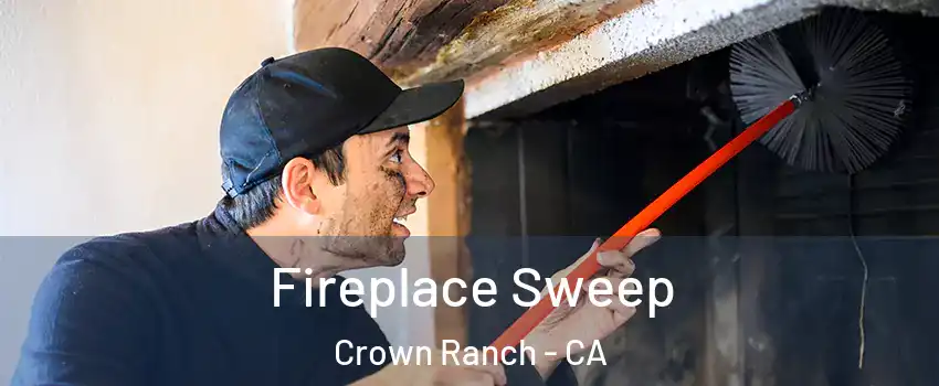 Fireplace Sweep Crown Ranch - CA