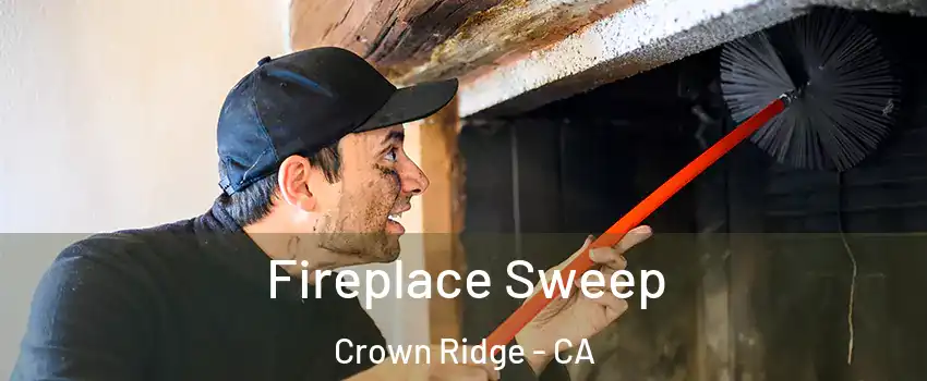 Fireplace Sweep Crown Ridge - CA