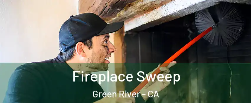 Fireplace Sweep Green River - CA
