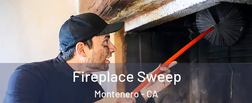 Fireplace Sweep Montenero - CA