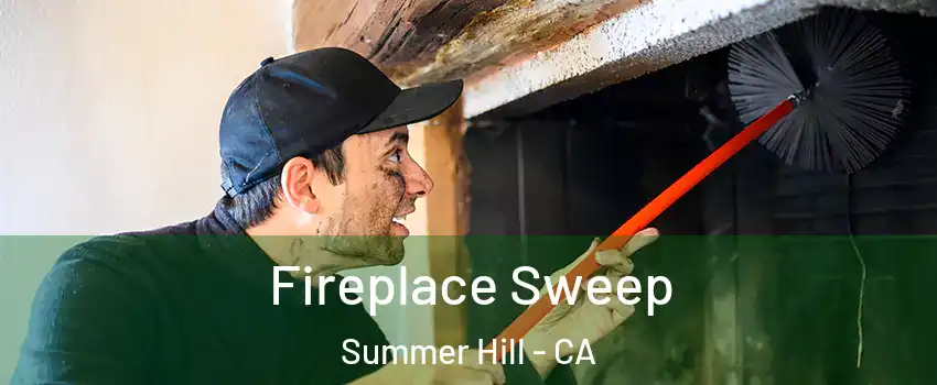 Fireplace Sweep Summer Hill - CA