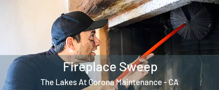 Fireplace Sweep The Lakes At Corona Maintenance - CA