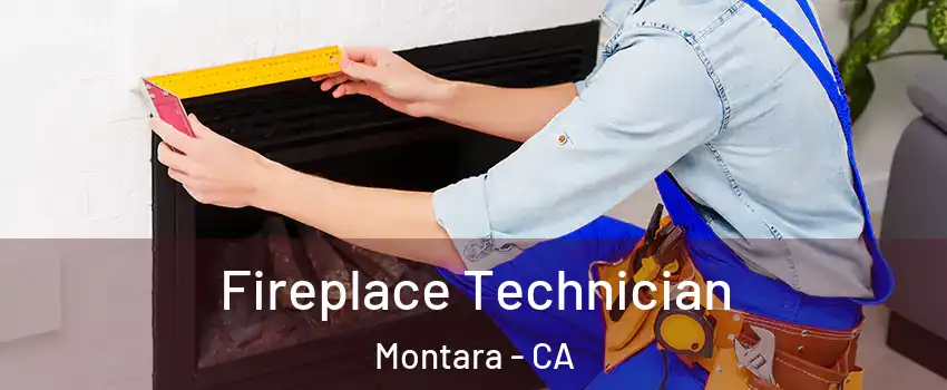 Fireplace Technician Montara - CA