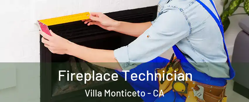 Fireplace Technician Villa Monticeto - CA