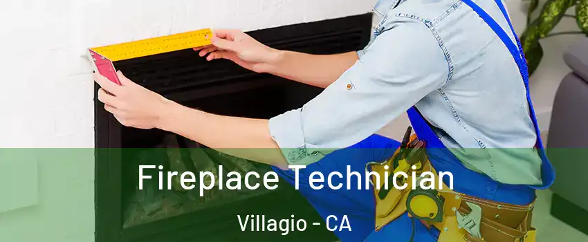 Fireplace Technician Villagio - CA