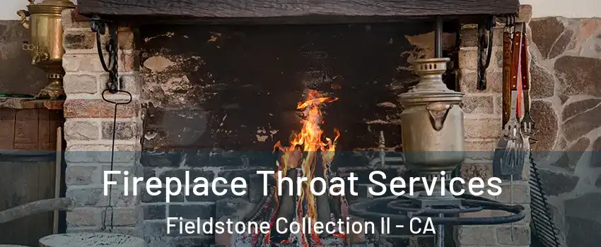 Fireplace Throat Services Fieldstone Collection II - CA