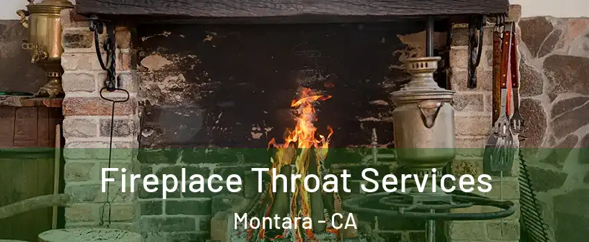 Fireplace Throat Services Montara - CA