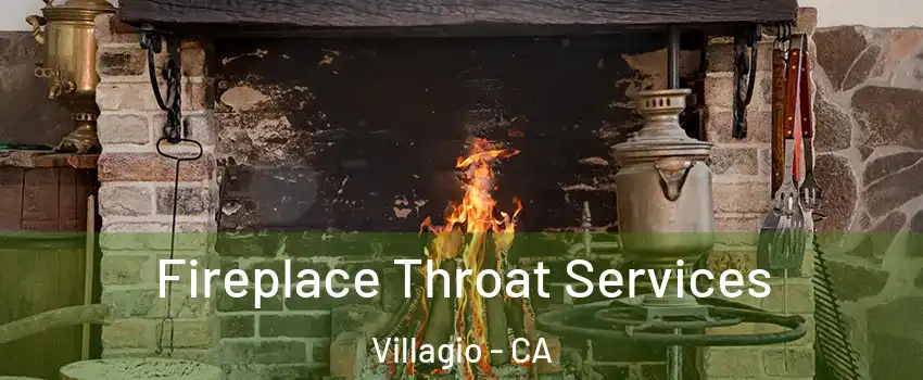 Fireplace Throat Services Villagio - CA