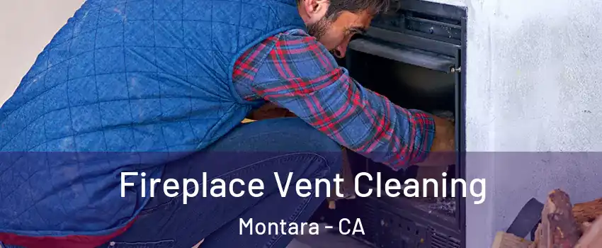 Fireplace Vent Cleaning Montara - CA