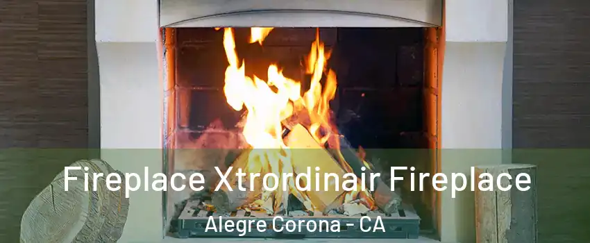 Fireplace Xtrordinair Fireplace Alegre Corona - CA