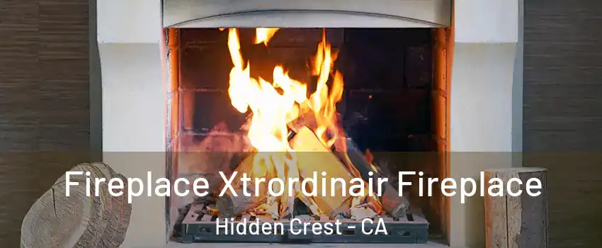 Fireplace Xtrordinair Fireplace Hidden Crest - CA