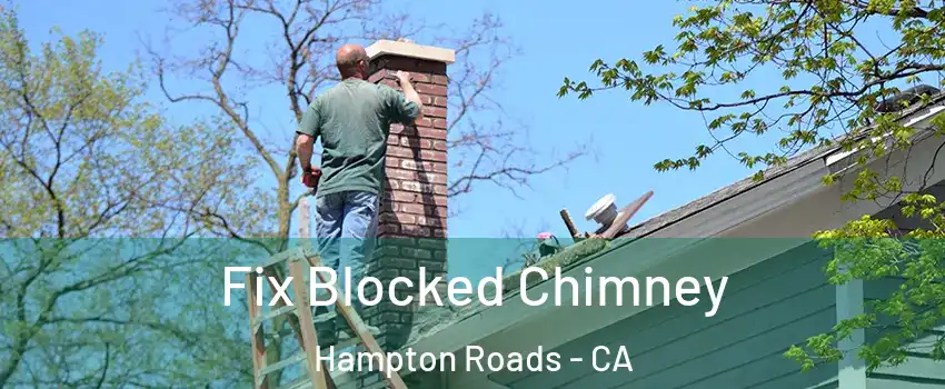 Fix Blocked Chimney Hampton Roads - CA