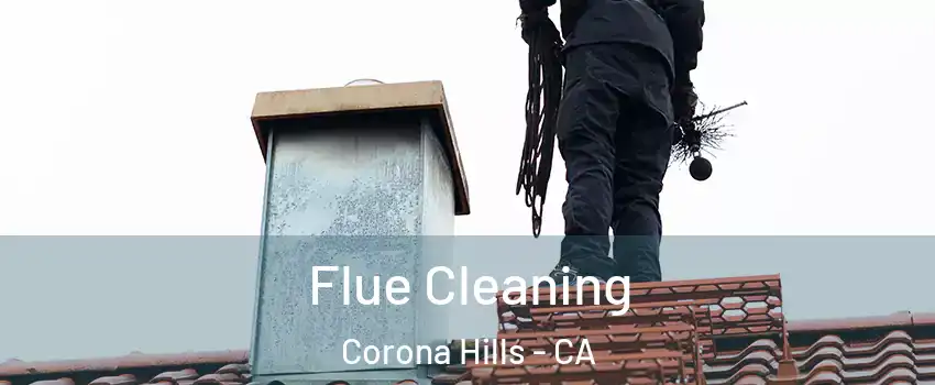 Flue Cleaning Corona Hills - CA