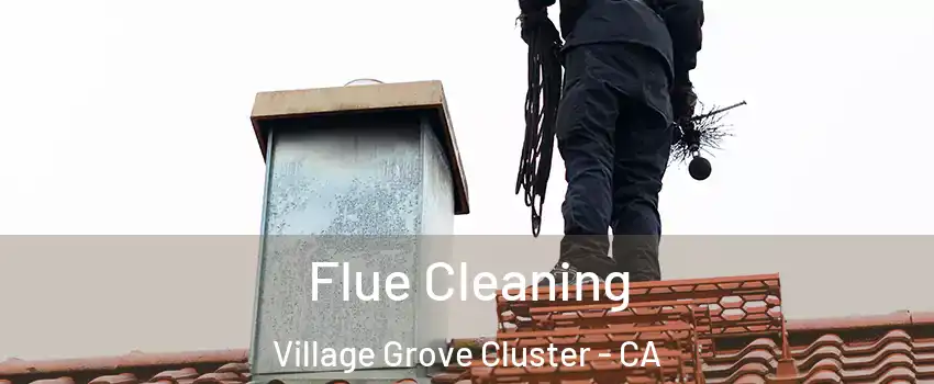 Flue Cleaning Village Grove Cluster - CA