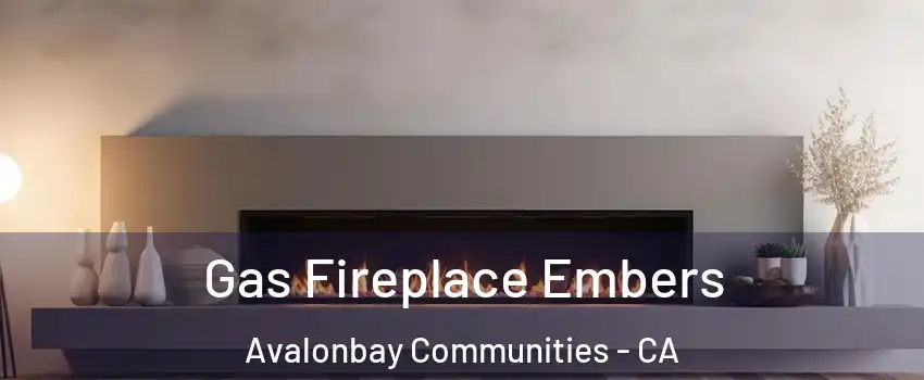 Gas Fireplace Embers Avalonbay Communities - CA