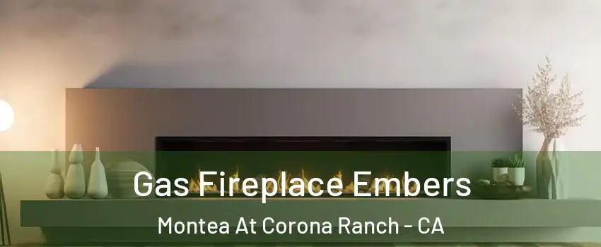 Gas Fireplace Embers Montea At Corona Ranch - CA